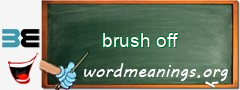 WordMeaning blackboard for brush off